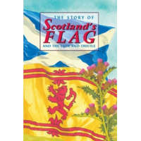  Story of Scotland's Flag and the Lion and Thistle – David Ross