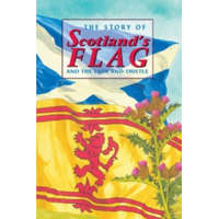 Story of Scotland's Flag and the Lion and Thistle – David Ross