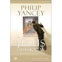  Jesus I Never Knew Bible Study Participant's Guide – Philip Yancey