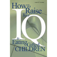  How to Raise Your I.Q. by Eating Gifted Children – Lewis Burke Frumkes