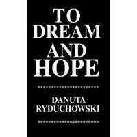  To Dream and Hope – Danuta Ryduchowski