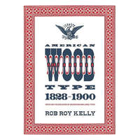 American Wood Type – Rob Roy Kelly