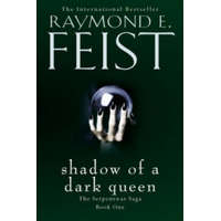 Shadow of a Dark Queen – Raymond E. Feist