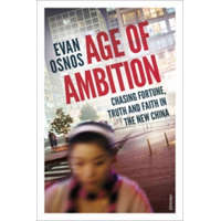  Age of Ambition – Evan Osnos