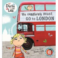  Charlie and Lola: We Completely Must Go to London – Lauren Child