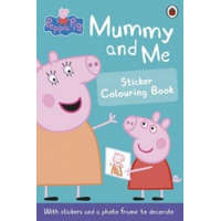  Peppa Pig: Mummy and Me Sticker Colouring Book – Ladybird