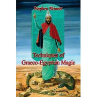  Techniques of Graeco-Egyptian Magic – Stephen Skinner