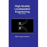  High-Quality Loudspeaker Engineering – Martin James Lawrence
