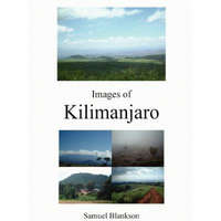  Images of Kilimanjaro – Samuel Blankson