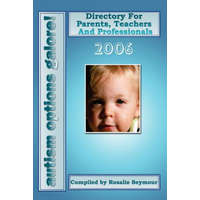 Autism Options Galore! 2006 – Rosalie Seymour