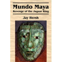  Mundo Maya – Jay Hersh
