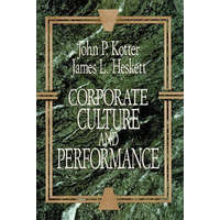 Corporate Culture and Performance – John P. Kotter