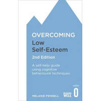  Overcoming Low Self-Esteem, 2nd Edition – FENNELL MELANIE