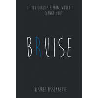  Desiree Bissonnette - Bruise – Desiree Bissonnette