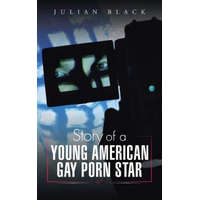  Story of a Young American Gay Porn Star – Julian Black