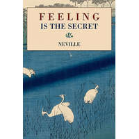 Feeling Is the Secret – Neville