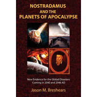  Nostradamus and the Planets of Apocalypse – Jason M. Breshears