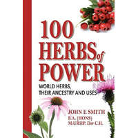  100 Herbs of Power – John E Smith