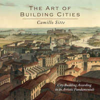  Art of Building Cities – Camillo Sitte