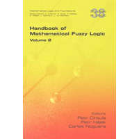 Handbook of Mathematical Fuzzy Logic. Volume 2 – Petr Cintula,Petr H. Jek,Carles Noguera