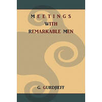 Meetings with Remarkable Men – G Gurdjieff