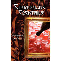  Champagne Cocktails – Anistatia Renard Miller