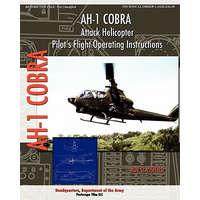  AH-1 Cobra Attack Helicopter Pilot's Flight Operating Instructions – Headquarters Department of the Army