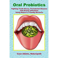  Oral Probiotics – Casey Adams