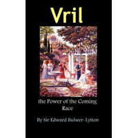  Vril, the Power of the Coming Race – Lytton,Edward Bulwer Lytton,Bar