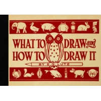  What to Draw and How to Draw It – E G Lutz