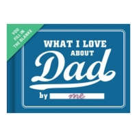  Knock Knock What I Love about Dad Book Fill in the Love Fill-in-the-Blank Book & Gift Journal – Knock Knock