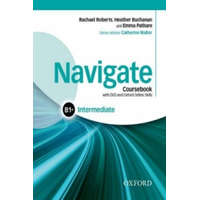  Navigate Intermediate B1+: Coursebook with DVD-ROM and OOSP Pack – Rachael Roberts,Heather Buchanan,Emma Pathare
