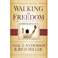  Walking in Freedom - 21 Days to Securing Your Identity in Christ – Neil T Anderson,Rich Miller