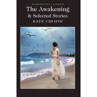 Awakening and Selected Stories – Kate Chopin
