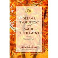  Dreams, Evolution and Value Fulfilment – Jane Roberts