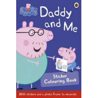  Peppa Pig: Daddy and Me Sticker Colouring Book – Peppa Pig