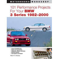 101 Performance Projects for Your BMW 3 Series 1982-2000 – Wayne Dempsey