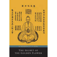 Secret of the Golden Flower; A Chinese Book of Life – Richard Wilhelm