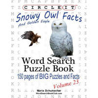 Circle It, Snowy Owl and Golden Eagle Facts, Word Search, Puzzle Book – Maria Schumacher