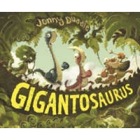 Gigantosaurus – Jonny Duddle