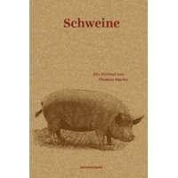  Schweine – Thomas Macho,Judith Schalansky,Falk Nordmann
