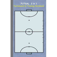  Futsal 2 in 1 Tacticboard and Training Workbook – Theo von Taane