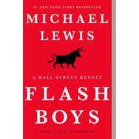  Flash Boys - A Wall Street Revolt – Michael Lewis