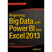  Beginning Big Data with Power BI and Excel 2013 – Neil Dunlop