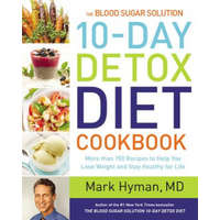  Blood Sugar Solution 10-Day Detox Diet Cookbook – Mark Hyman