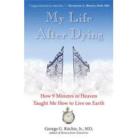 My Life After Dying – George G Ritchie