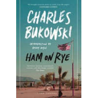  Ham On Rye – Charles Bukowski