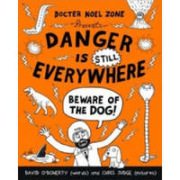  Danger is Still Everywhere: Beware of the Dog (Danger is Everywhere book 2) – David O'Doherty
