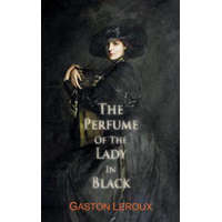 Perfume of the Lady in Black – Gaston Leroux