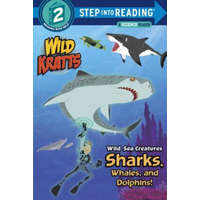Wild Sea Creatures: Sharks, Whales and Dolphins! (Wild Kratts) – Chris Kratt